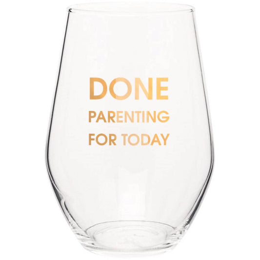 Done Parenting For Today Wine Glass - Fancy That